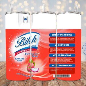 B*tch Be Gone Tumbler, Lysol Spray Parody Tumbler, Funny Spray Bottle Design